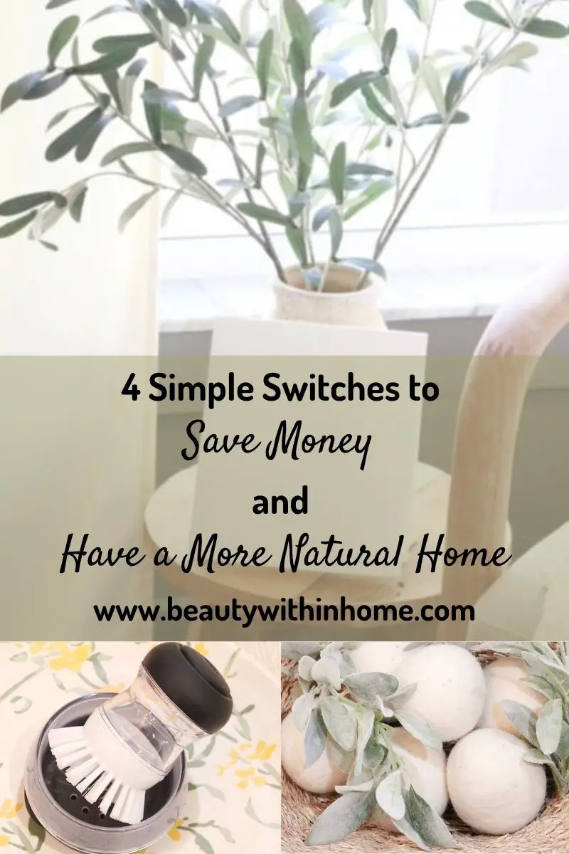 a collage with the words 4 simple switches to save money and have a more natural home